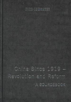 China Since 1919 - Revolution and Reform: A Sourcebook de Alan Lawrance