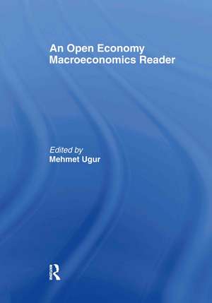 An Open Economy Macroeconomics Reader de Mehmet Ugur