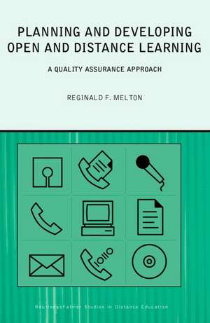 Planning and Developing Open and Distance Learning: A Framework for Quality de Reginald F. Melton