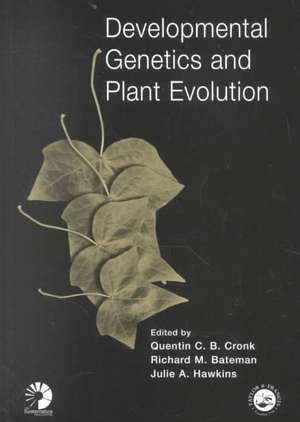 Developmental Genetics and Plant Evolution de Quentin C.B. Cronk