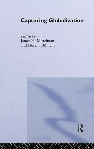 Capturing Globalization de James H. Mittelman