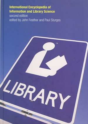 International Encyclopedia of Information and Library Science de John Feather