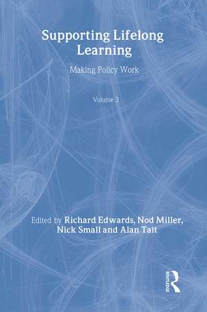 Supporting Lifelong Learning: Volume III: Making Policy Work de Richard Edwards