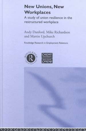 New Unions, New Workplaces: Strategies for Union Revival de Andy Danford