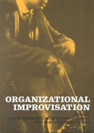 Organizational Improvisation de Miguel Pina E. Cunha