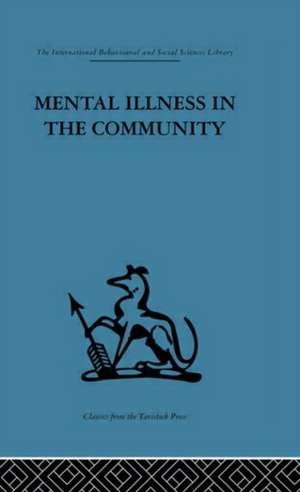 Mental Illness in the Community: The pathway to psychiatric care de Prof David Goldberg