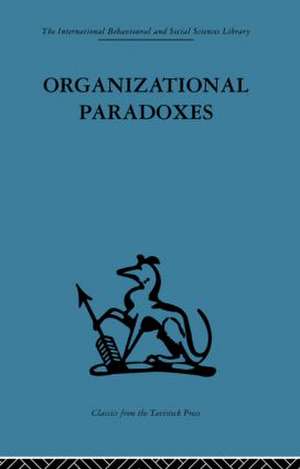 Organizational Paradoxes: Clinical approaches to management de Manfred F. R. Kets de Vries