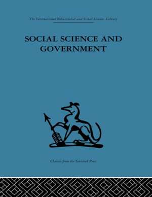 Social Science and Government: Policies and problems de A. B. Cherns