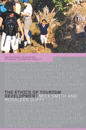 The Ethics of Tourism Development de Rosaleen Duffy