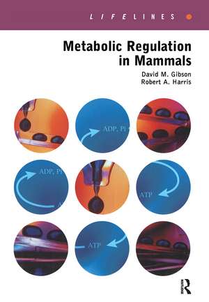 Metabolic Regulation in Mammals de David Gibson