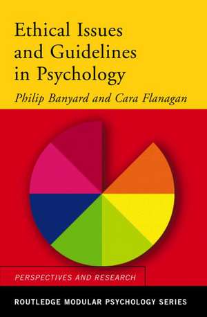 Ethical Issues and Guidelines in Psychology de Philip Banyard