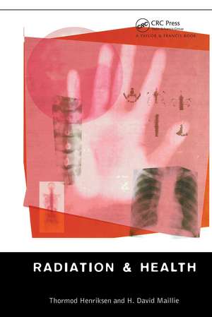 Radiation and Health de Thormod Henriksen