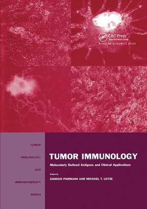 Tumor Immunology: Molecularly Defined Antigens and Clinical Applications de Giorgio Parmiani