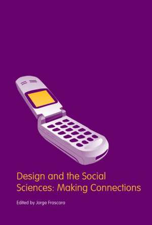 Design and the Social Sciences: Making Connections de Jorge Frascara