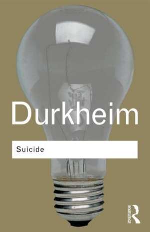 Suicide: A Study in Sociology de Emile Durkheim