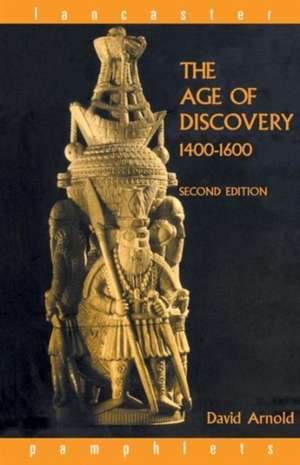 The Age of Discovery, 1400-1600 de David Arnold