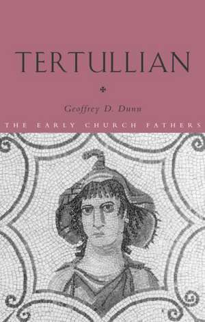 Tertullian de Geoffrey D. Dunn