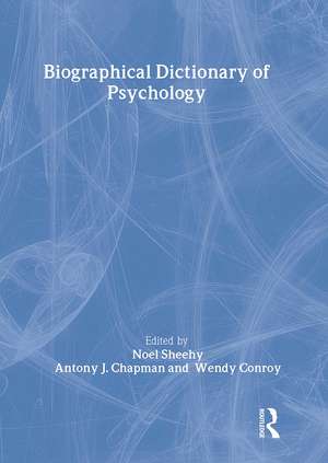 Biographical Dictionary of Psychology de Antony J. Chapman