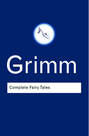 Complete Fairy Tales de Jacob Grimm