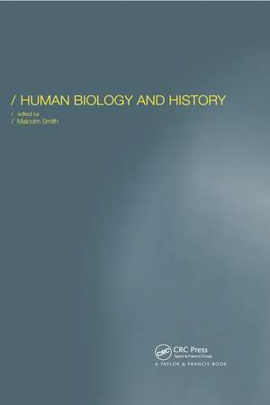 Human Biology and History de Malcolm Smith