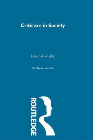 Criticism in Society de Imre Salusinszky