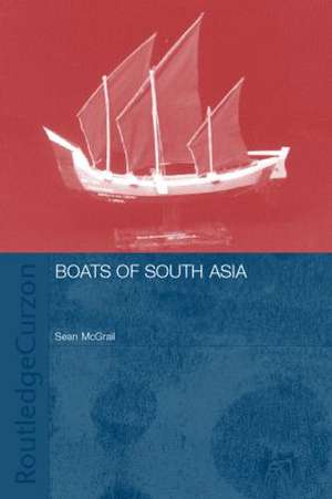 Boats of South Asia de Sean Mcgrail