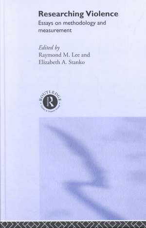 Researching Violence: Methodology and Measurement de Raymond M. Lee