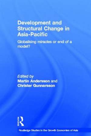 Development and Structural Change in Asia-Pacific: Globalising Miracles or the end of a Model? de Martin Andersson