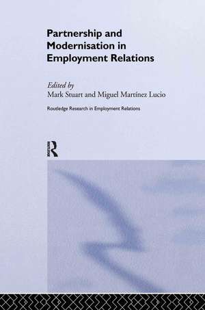 Partnership and Modernisation in Employment Relations de Miguel Martinez Lucio