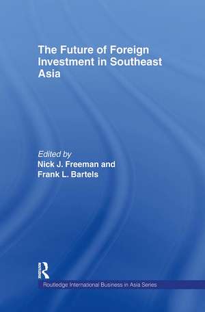 The Future of Foreign Investment in Southeast Asia de Frank Bartels