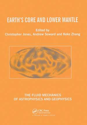 Earth's Core and Lower Mantle de C.A. Jones