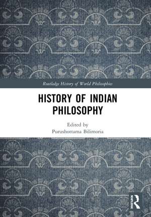 History of Indian Philosophy de Purushottama Bilimoria