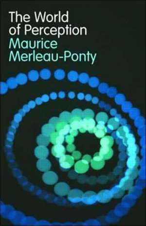 The World of Perception de Maurice Merleau-Ponty