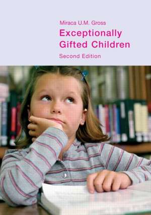 Exceptionally Gifted Children de Miraca U. M. Gross