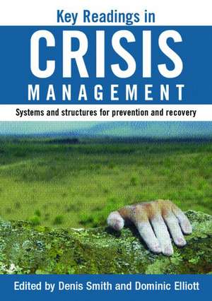 Key Readings in Crisis Management: Systems and Structures for Prevention and Recovery de Denis Smith