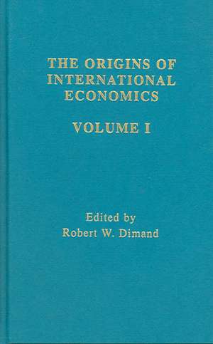 Origins Intl Economics Vol 1 de Robert W. Dimand