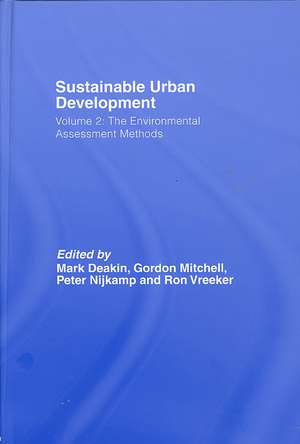 Sustainable Urban Development Volume 2: The Environmental Assessment Methods de Mark Deakin