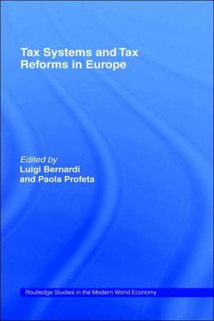 Tax Systems and Tax Reforms in Europe de Luigi Bernardi