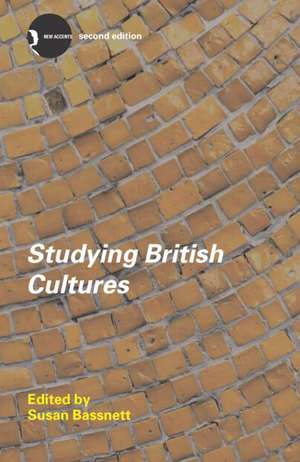 Studying British Cultures: An Introduction de Susan Bassnett