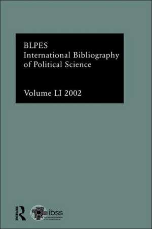 IBSS: Political Science: 2002 Vol.51 de Compiled by the British Library of Political and Economic Science