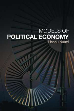 Models of Political Economy de Hannu Nurmi