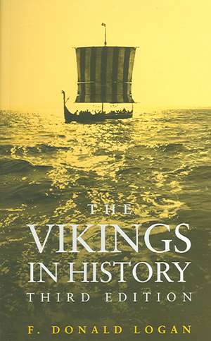 The Vikings in History de F. Donald Logan