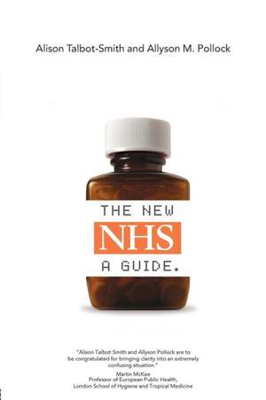 The New NHS: A Guide de Alison Talbot-Smith