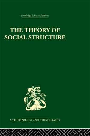 The Theory of Social Structure de S. F. Nadel