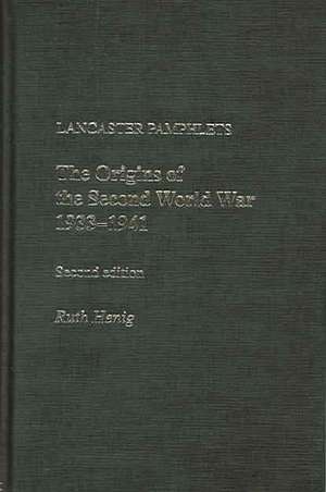 The Origins of the Second World War 1933-1941 de Ruth Henig