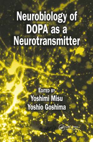 Neurobiology of DOPA as a Neurotransmitter de Yoshimi Misu