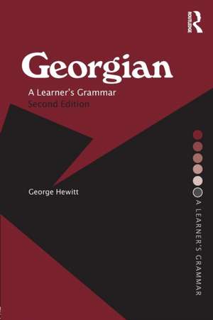 Georgian: A Learner's Grammar de George Hewitt