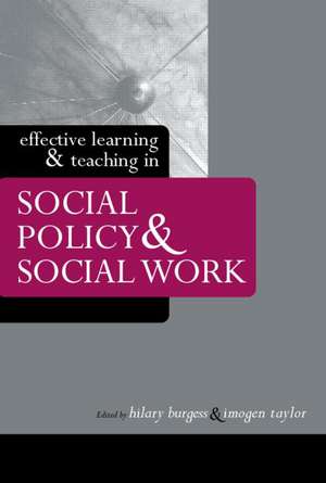 Effective Learning and Teaching in Social Policy and Social Work de Hilary Burgess