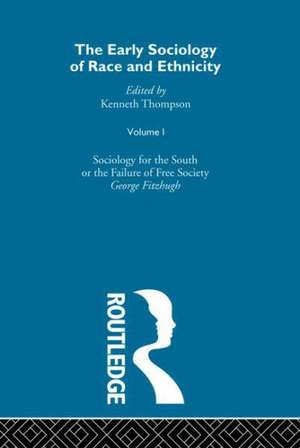 The Early Sociology of Race & Ethnicity Vol 1 de Kenneth Thompson