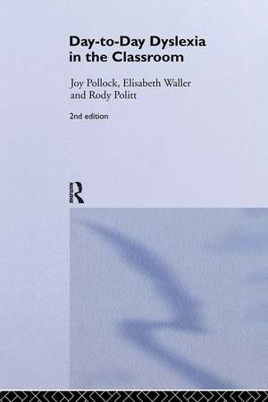 Day-to-Day Dyslexia in the Classroom de Rody Politt